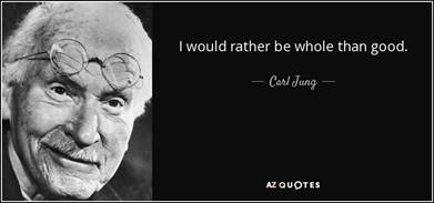 Opis: http://www.azquotes.com/picture-quotes/quote-i-would-rather-be-whole-than-good-carl-jung-65-23-39.jpg